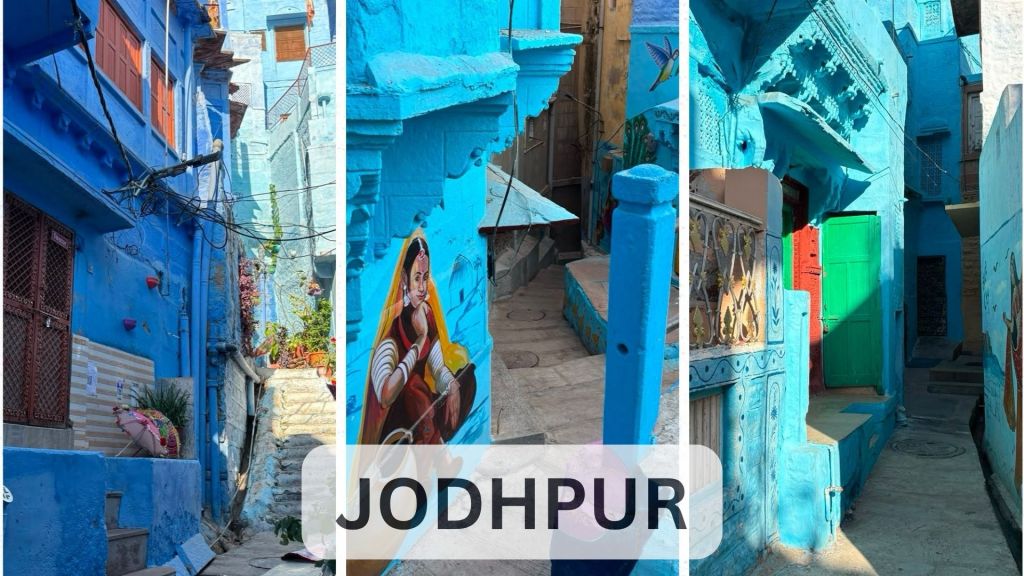 Jodhpur travel guide - blue city streets, alleyways, and culture collage